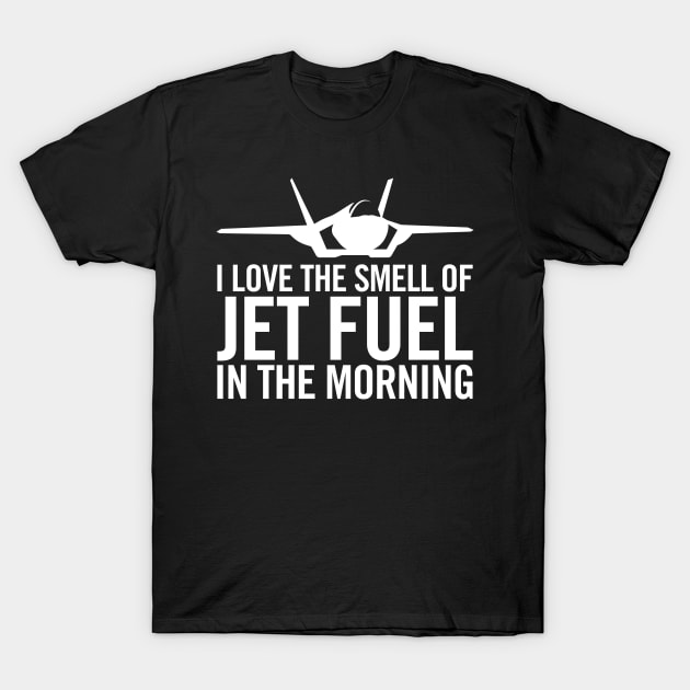 F-35 Lightning II "I love the smell of jet fuel in the morning" T-Shirt by hobrath